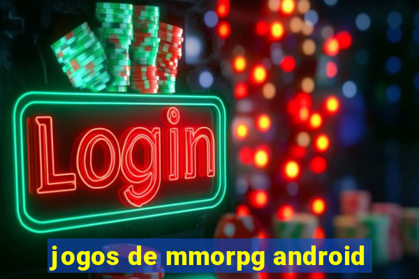 jogos de mmorpg android